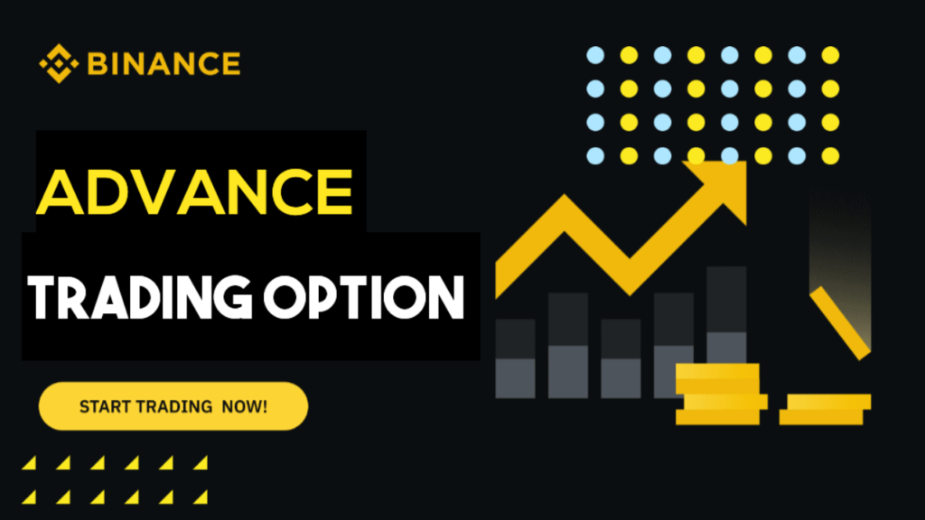 Advanced trading options: 